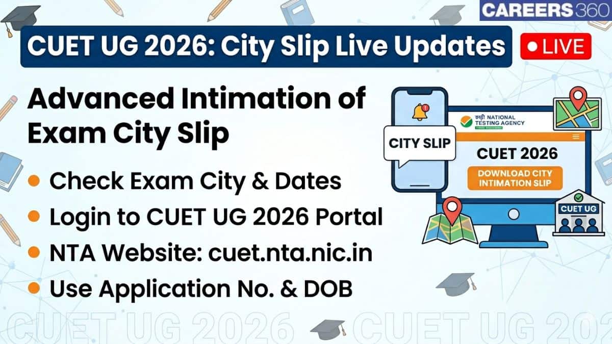 CUET City Intimation Slip 2026 Live Updates- Datesheet, cuet.nta.nic.in, Admit Card Date
